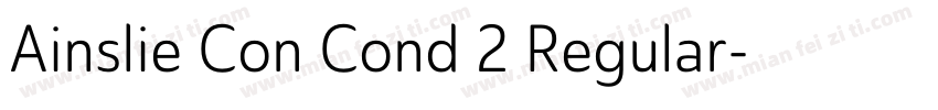 Ainslie Con Cond 2 Regular字体转换